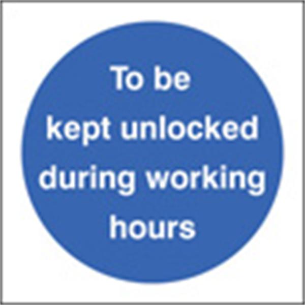 To Be Kept Unlocked During Working Hours Door Sign
