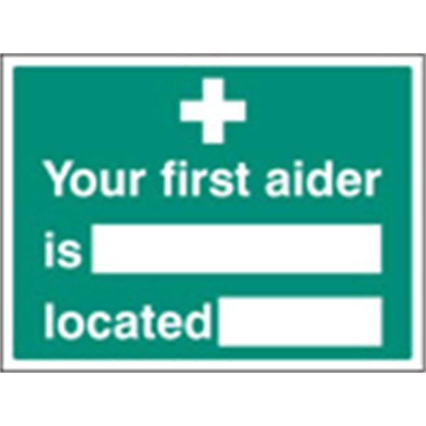 Your First Aider Is / Located Sign