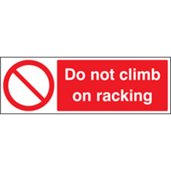 Do Not Climb on Racking Prohibition Sign