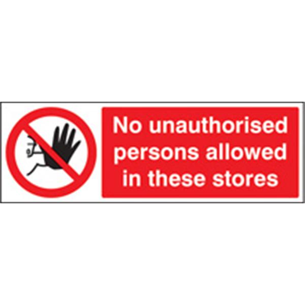 No Unauthorised Persons Allowed in These Stores Prohibition Sign