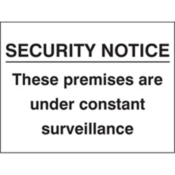 Security Notice These Premises Are Under Constant Surveillance Security Sign
