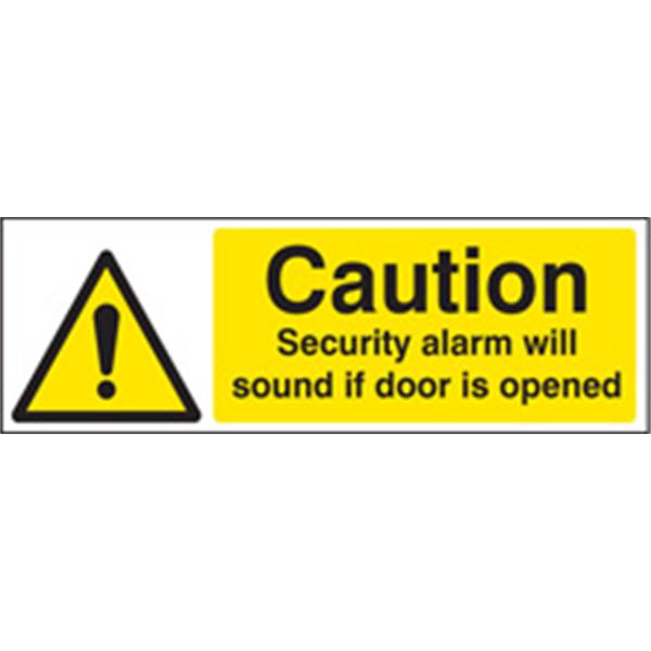 Caution Security Alarm Will Sound If Door is Open Security Sign