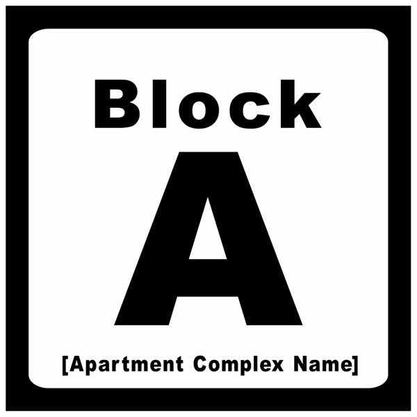 Block number with Apartment Complex name Safety Sign
