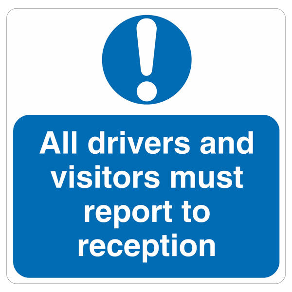 All Drivers Must Report  Safety Sign