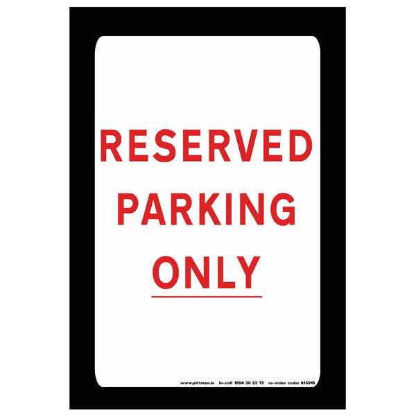 RESERVED PARKING ONLY 300 x 200mm sign
